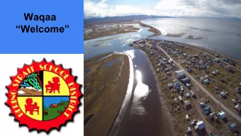 Waqaa  Welcome  The Bering Strait School District will educate our children to  become