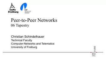 Peer-to-Peer Networks  06 Tapestry  Christian Schindelhauer  Technical Faculty  Computer-Networks