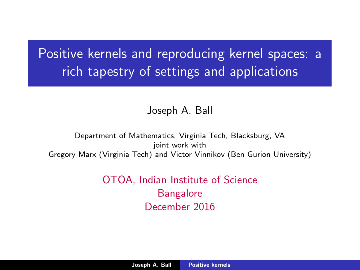 positive kernels and reproducing kernel spaces a rich