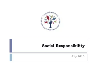 Social Responsibility  July 2016  Our Identity  Being socially responsible is  Personal  an