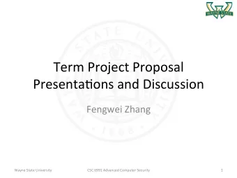 Term  Project  Proposal    Presenta0ons  and  Discussion    Fengwei  Zhang