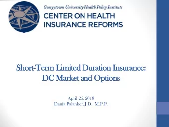 Sho  Short-Te  Term L  Limi  mited D  d Durat  ation I  Insuran  ance:  DC Mar  arket and  and Opt