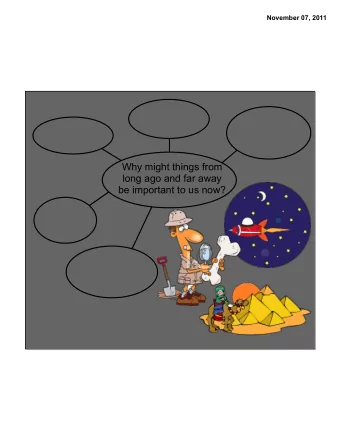 Why might things from  long ago and far away  be important to us now?  November 07, 2011  Reading