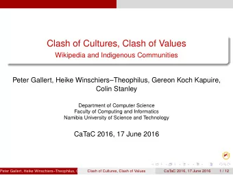 Clash of Cultures, Clash of Values  Wikipedia and Indigenous Communities  Peter Gallert, Heike