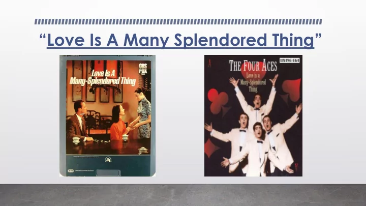 love is a many splendored thing it is a many splendored