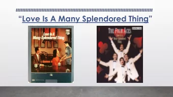 Love Is A Many Splendored Thing   It Is A Many Splendored Thing  There Is Nothing Broken