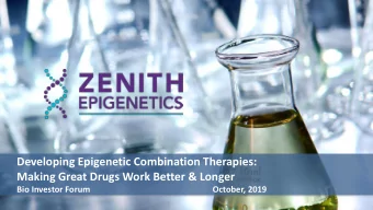 Developing Epigenetic Combination Therapies:  Making Great Drugs Work Better &amp; Longer  Bio