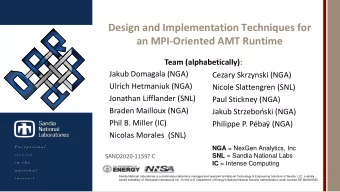 Design and Implementation Techniques for  an MPI-Oriented AMT Runtime Team (alphabetically) :