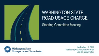 WASHINGTON STATE  ROAD USAGE CHARGE  Steering Committee Meeting  September 10, 2019  SeaTac Airport