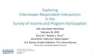 Exploring  Interviewer-Respondent Interactions  in the  Survey of Income and Program Participation