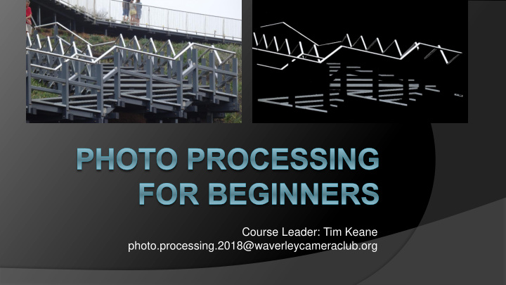 course leader tim keane photo processing 2018