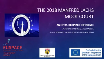THE 20  2018 MANFRED LA  LACHS  MOOT COURT  AN EXTRA-ORDINARY EXPERIENCE  BEATRIZ PISONI BARBA,