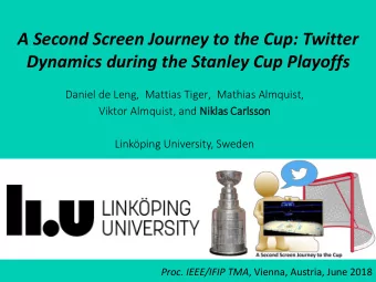 Dynamics during the Stanley Cup Playoffs  Daniel de Leng,  Mattias Tiger,  Mathias Almquist,