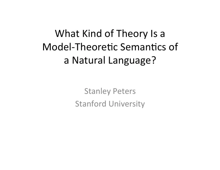 what kind of theory is a model theore5c seman5cs of a