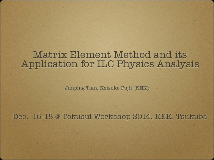 matrix element method and its application for ilc physics