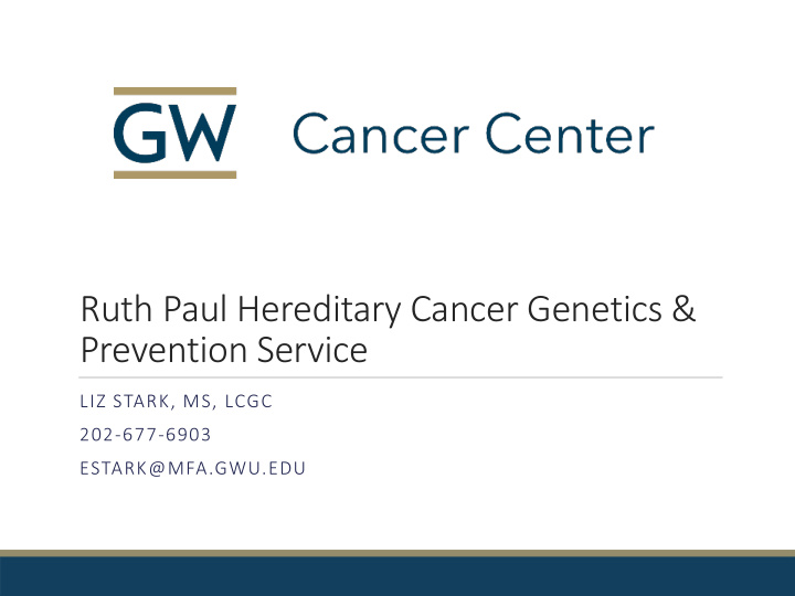 ruth paul hereditary cancer genetics amp prevention