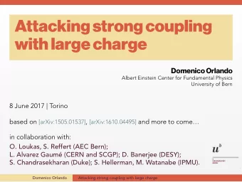 Attackingstrongcoupling  withlargecharge  Domenico Orlando based on [arXiv:1505.01537] ,