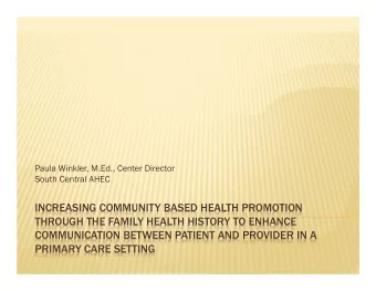 INCREASING COMMUNITY BASED HEALTH PROMOTION  THROUGH THE FAMILY HEALTH HISTORY TO ENHANCE
