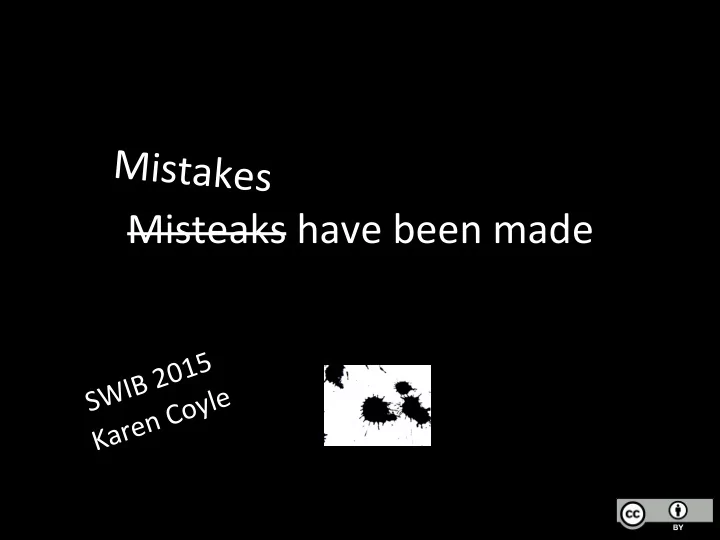 misteaks have been made
