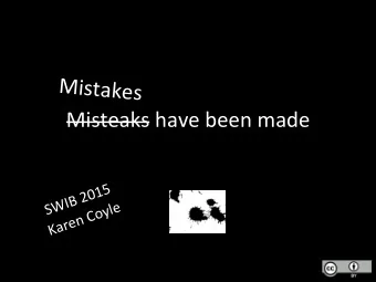 Misteaks have been made  SWIB 2015  Karen Coyle  circa 1984  De la Cruz, Melissa  Cervantes