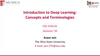 Introduction to Deep Learning:  Concepts and Terminologies  CSE 5194.01  Autumn 20  Arpan Jain