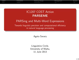 IC1207 COST Action  PARSEME  PARSing and Multi-Word Expressions  Towards linguistic precision and