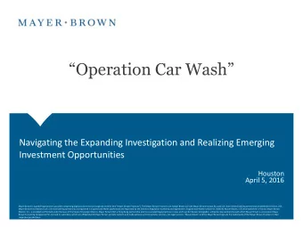 Operation Car Wash  Navigating the Expanding Investigation and Realizing Emerging  Investment