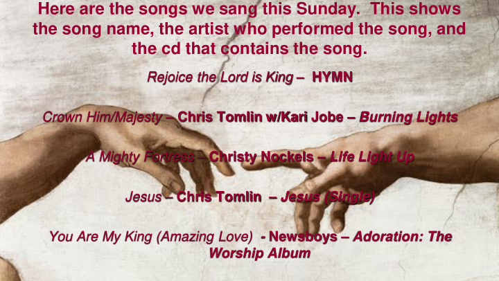 here are the songs we sang this sunday this shows the