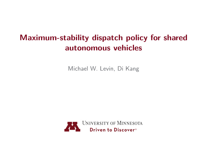 maximum stability dispatch policy for shared autonomous