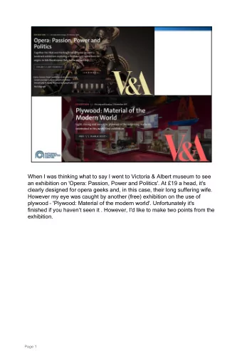 When I was thinking what to say I went to Victoria &amp; Albert museum to see  an exhibition on