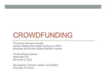 CROWDFUNDING  Promoting Innovative Growth:  Venture Capital, Early Stage Funding and IPOS