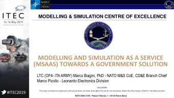 (MSAAS) TOWARDS A GOVERNMENT SOLUTION  LTC (OF4- ITA ARMY) Marco Biagini, PhD - NATO M&amp;S CoE,
