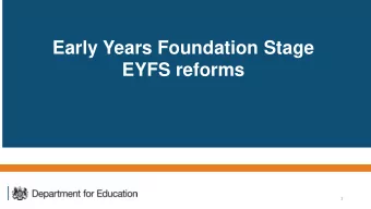 EYFS reforms  1  EYFSP reform: Context and update    Our reforms were announced in June 2018 and