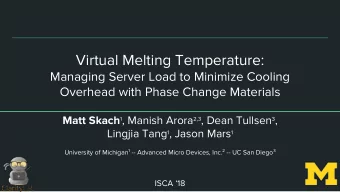 Virtual Melting Temperature:  Managing Server Load to Minimize Cooling  Overhead with Phase Change