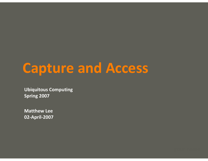 capture and access
