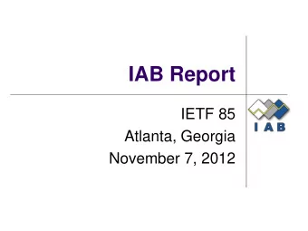 IAB Report  IETF 85  Atlanta, Georgia  November 7, 2012  Architectural Issues in the News  Slide 2
