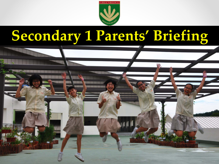 secondary 1 parents briefing