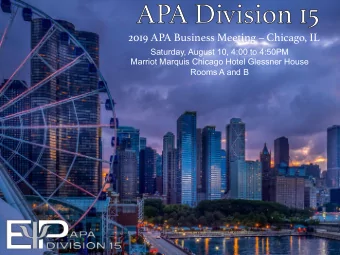 2019 APA Business Meeting  Chicago, IL  Saturday, August 10, 4:00 to 4:50PM  Marriot Marquis