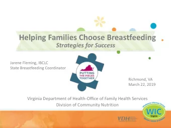 Helping Families Choose Breastfeeding  Strategies for Success  Jarene Fleming, IBCLC  State