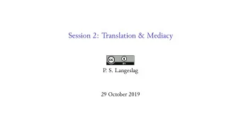 Session 2: Translation &amp; Mediacy  P  . S. Langeslag  29 October 2019  The Venerable Bede