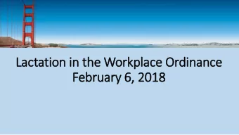 Lactation i  in t  n the W  he Workp  kplace  ace O  Ordi  dinance  Feb  ebruar  ary 6,  6, 2018