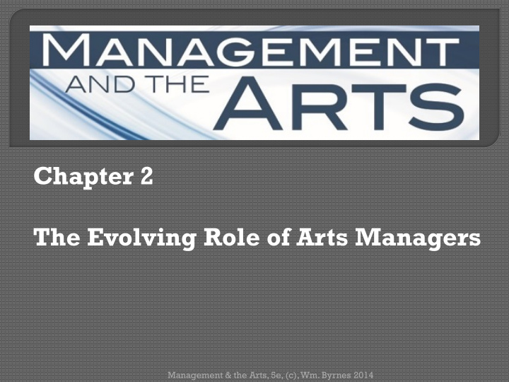 chapter 2 the evolving role of arts managers