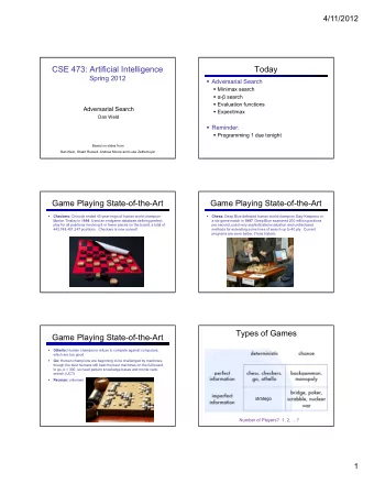 CSE 473: Artificial Intelligence  Today  Spring 2012  Adversarial Search  Minimax search