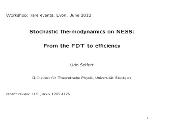 Stochastic thermodynamics on NESS:  From the FDT to efficiency  Udo Seifert  II. Institut f  ur