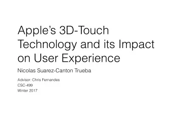 Apples 3D-Touch  Technology and its Impact  on User Experience  Nicolas Suarez-Canton Trueba