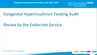 Review by the Endocrine Service  Change of treatment since 2012  Infants always offered trophic