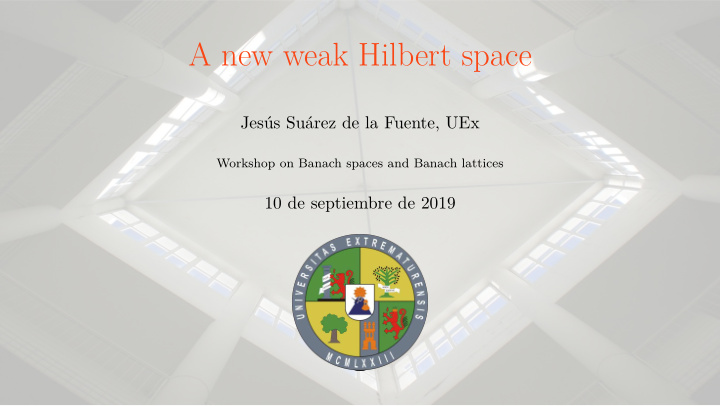 a new weak hilbert space