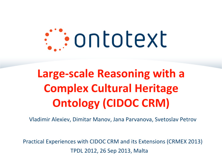 large scale reasoning with a complex cultural heritage