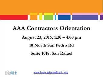AAA Contractors Orientation August 23, 2016, 1:30  4:00 pm  10 North San Pedro Rd  Suite 1018,