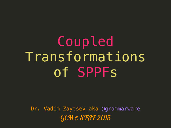 coupled transformations of sppfs